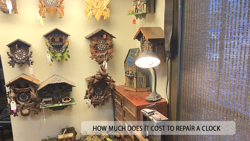 How Much Does İt Cost To Repair a Clock & Clock Repairs