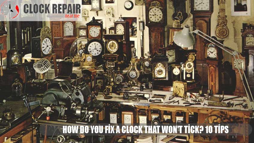 How Do You Fix A Clock That Won't Tick