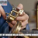 Why my Howard Miller clock stopped working?