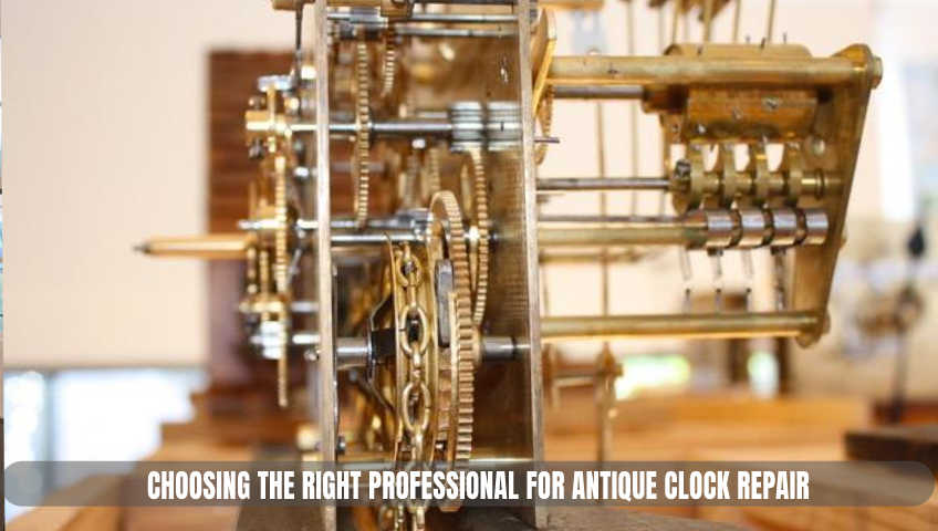 Choosing the Right Professional for Antique Clock Repair