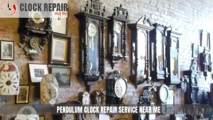 Pendulum Clock Repair Service Near Me