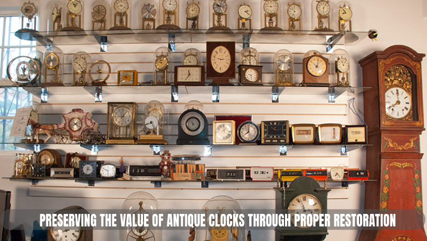 Preserving the Value of Antique Clocks through Proper Restoration